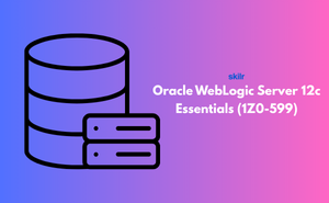 Oracle WebLogic Server 12c Essentials (1Z0-599) Exam