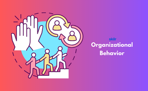Organizational Behavior