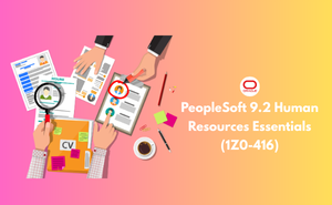 PeopleSoft 9.2 Human Resources Essentials (1Z0-416)