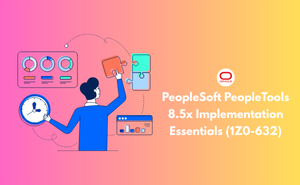 PeopleSoft PeopleTools 8.5x Implementation Essentials (1Z0-632)