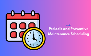 Certificate in Periodic and Preventive Maintenance Scheduling