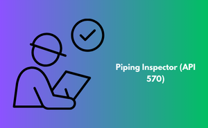 Piping Inspector (API 570) Exam