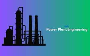 Certificate in Power Plant Engineering