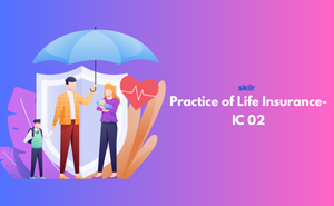 Practice of Life Insurance-IC 02