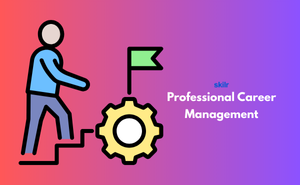 Professional Career Management