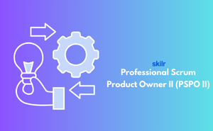 Professional Scrum Product Owner II (PSPO II) Exam