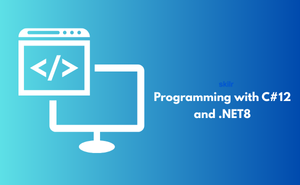 Programming with C#12 and .NET8
