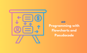 Programming with Flowcharts and Pseudocode