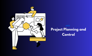 Project Planning and Control