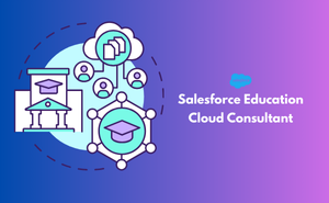 Salesforce Education Cloud Consultant Exam