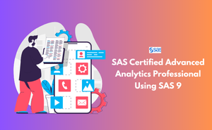 SAS Certified Advanced Analytics Professional Using SAS 9