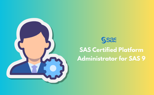 SAS Certified Platform Administrator for SAS 9 Exam