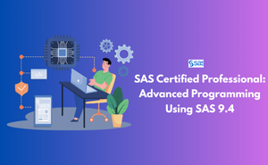 SAS Certified Professional: Advanced Programming Using SAS 9.4 Exam