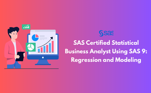 SAS Certified Statistical Business Analyst Using SAS 9: Regression and Modeling Exam