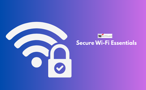 Secure Wi-Fi Essentials
