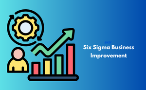 Certificate in Six Sigma Business Improvement