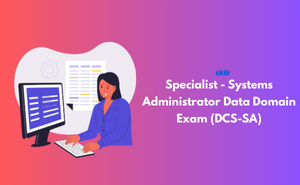 Specialist - Systems Administrator Data Domain Exam (DCS-SA)