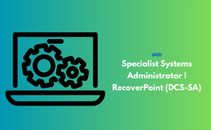 Specialist Systems Administrator | RecoverPoint (DCS-SA)