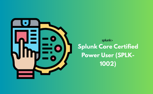 Splunk Core Certified Power User (SPLK-1002)