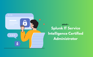 Splunk IT Service Intelligence Certified Administrator Exam
