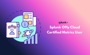 Splunk O11y Cloud Certified Metrics User