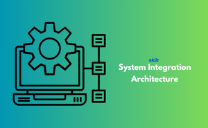 system Integration Architecture