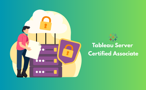 Tableau Server Certified Associate Exam
