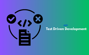 Test Driven Development