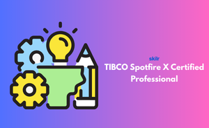 TIBCO Spotfire X Certified Professional