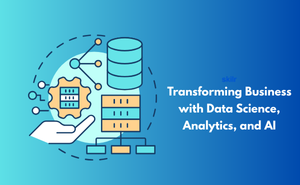 Transforming Business with Data Science, Analytics, and AI