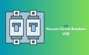 Vacuum Circuit Breakers VCB