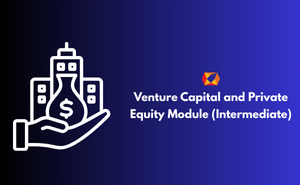 Venture Capital and Private Equity Module (Intermediate) Exam