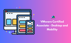 VMware Certified Associate - Desktop and Mobillity