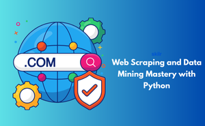 Web Scraping and Data Mining Mastery with Python