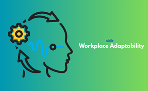 Workplace Adaptability