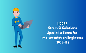 XtremIO Solutions Specialist Exam for Implementation Engineers (DCS-IE)