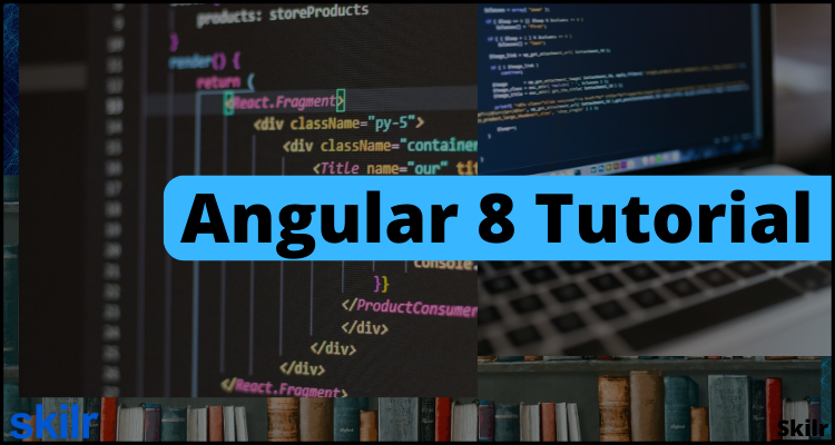 Angular 8 Tutorial