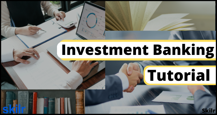 Investment Banking Tutorial