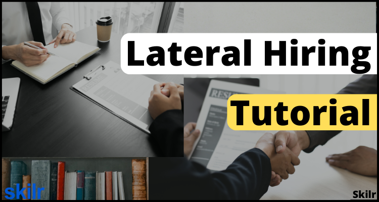 Lateral Hiring Tutorial