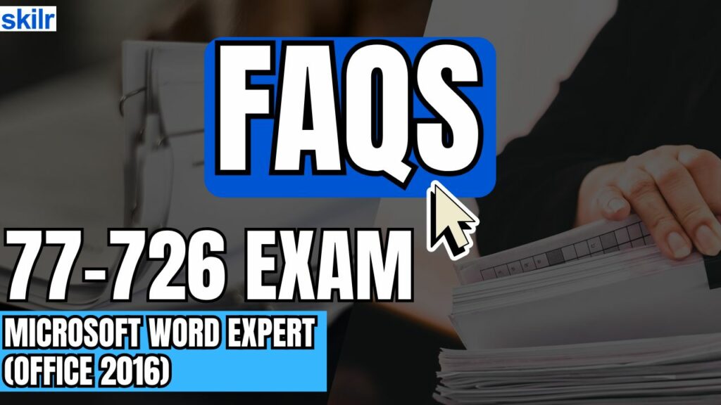 Microsoft Word Expert (Office 2016) FAQs