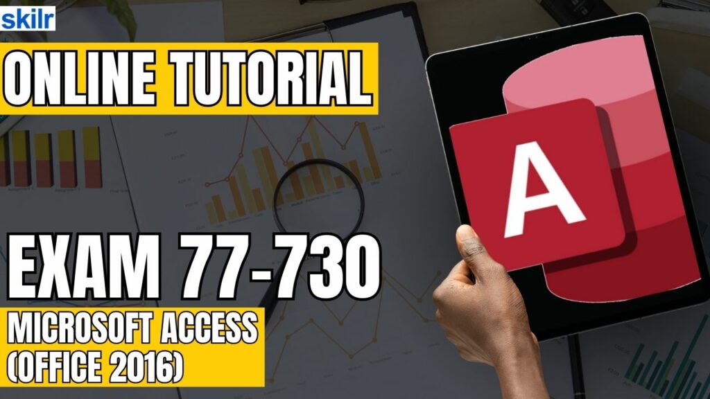 Exam 77-730: Microsoft Access (Office 2016)