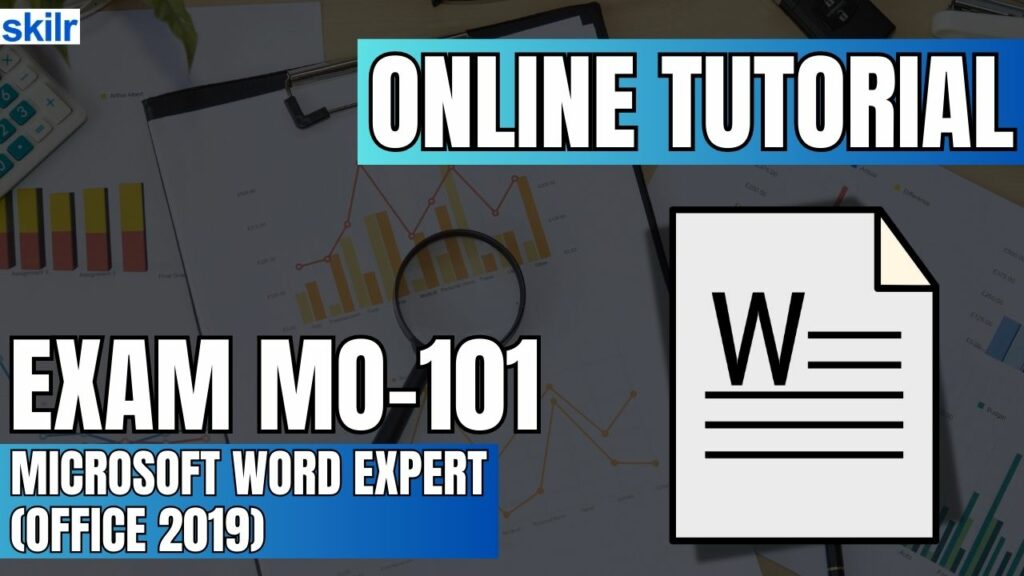 Exam MO-101: Microsoft Word Expert (Office 2019)