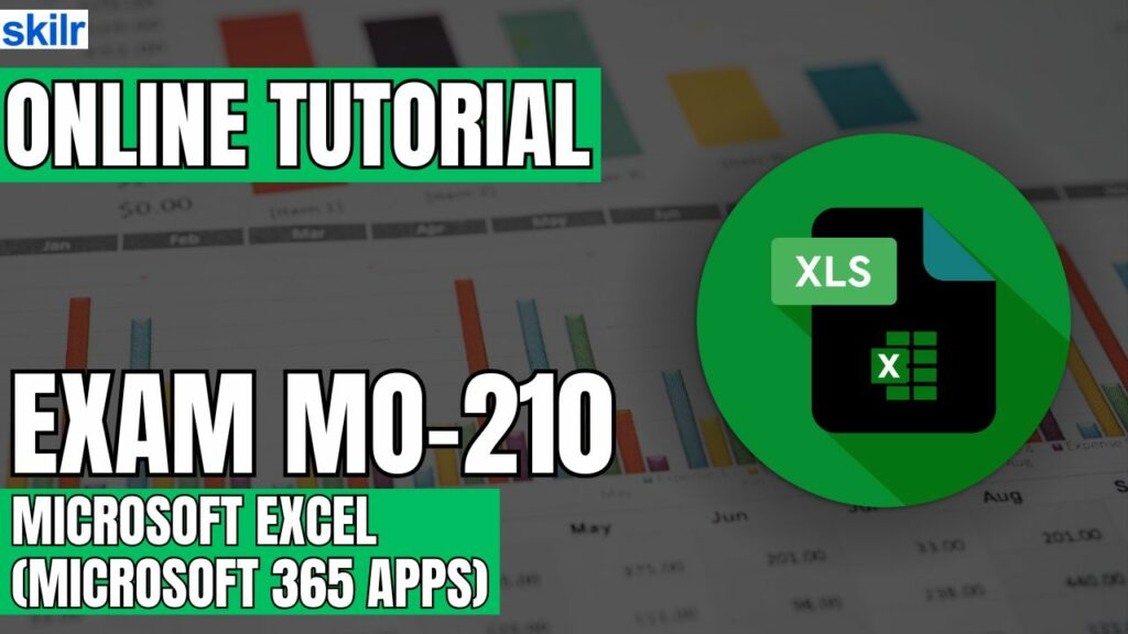 Exam MO-210: Microsoft Excel (Microsoft 365 Apps)
