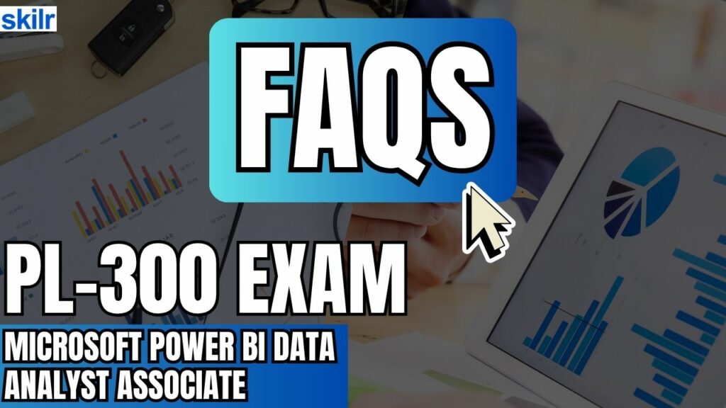 FAQS: Microsoft Power BI Data Analyst Associate