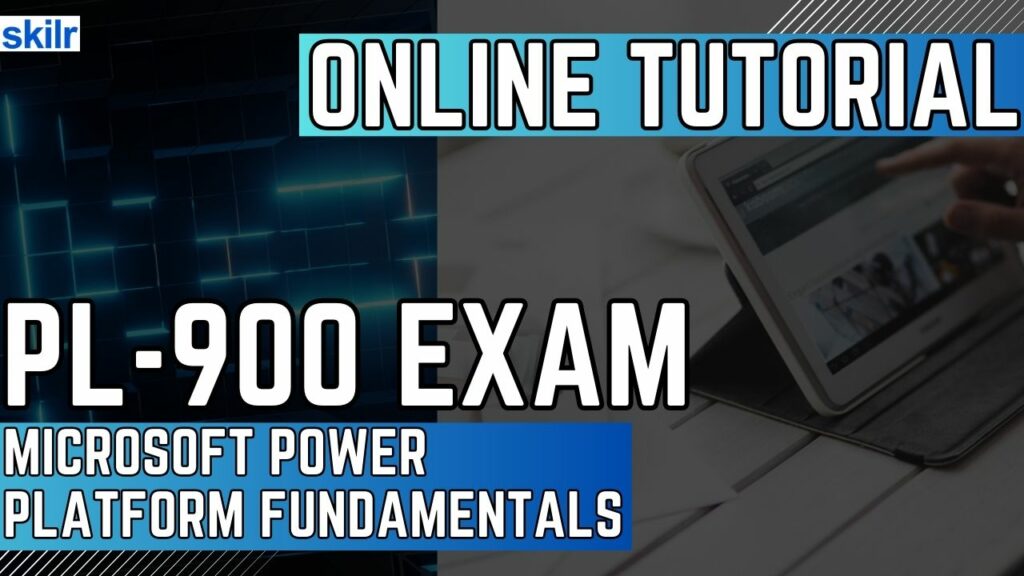 Exam PL-900: Microsoft Power Platform Fundamentals