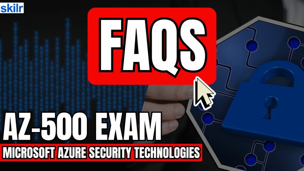 Microsoft AZ-500 Exam FAQs