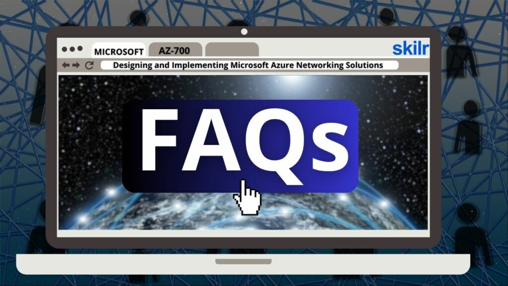 FAQs: Designing and Implementing Microsoft Azure Networking Solutions