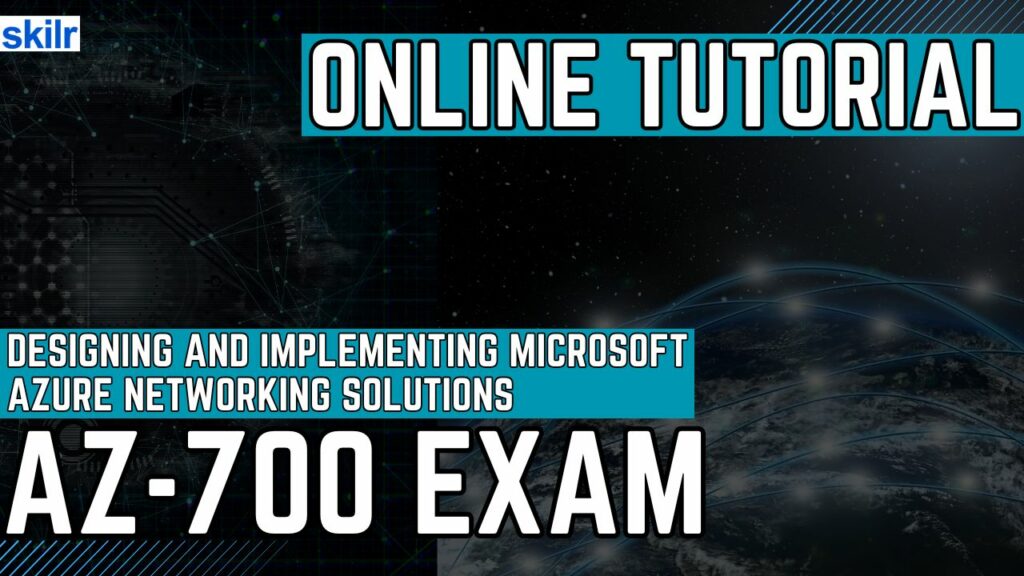 Exam AZ-700: Designing and Implementing Microsoft Azure Networking Solutions