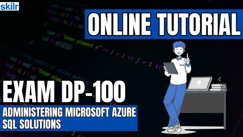 Exam DP-300: Administering Microsoft Azure SQL Solutions