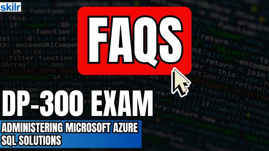 Microsoft DP-300 Exam FAQs